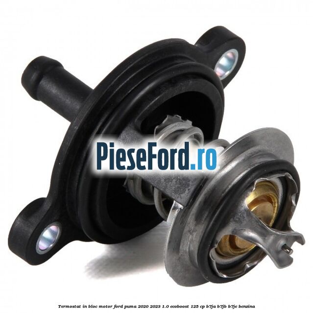 Termostat in bloc motor Ford Puma 2020-2023 1.0 EcoBoost 125 cp B7JA, B7JB, B7JE benzina