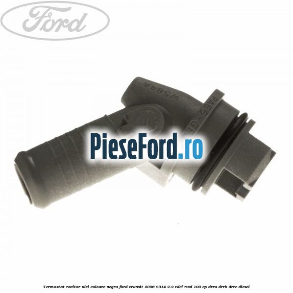 Termostat, racitor ulei culoare negru Ford Transit 2006-2014 2.2 TDCi RWD 100 cp DRRA, DRRB, DRRC diesel