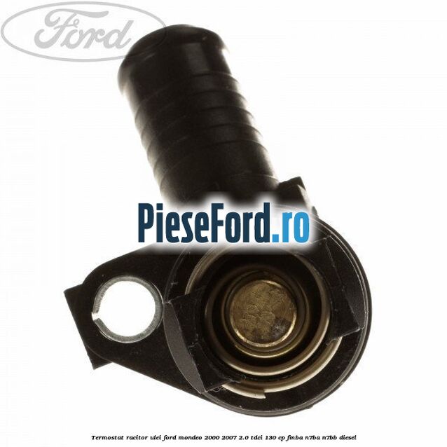 Termostat racitor ulei Ford Mondeo 2000-2007 2.0 TDCi 130 cp FMBA, N7BA, N7BB diesel