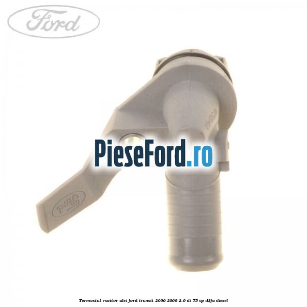 Termostat racitor ulei Ford Transit 2000-2006 2.0 DI 75 cp D3FA diesel