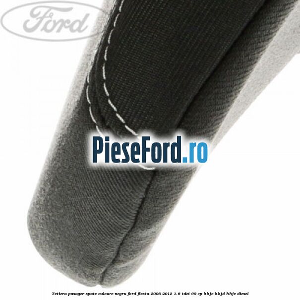 Tetiera pasager spate culoare negru Ford Fiesta 2008-2012 1.6 TDCi 90 cp Tetiera pasager spate culoare negru Ford Fiesta 2008-2012 1.6 TDCi 90 cp HHJC, HHJD, HHJE diesel