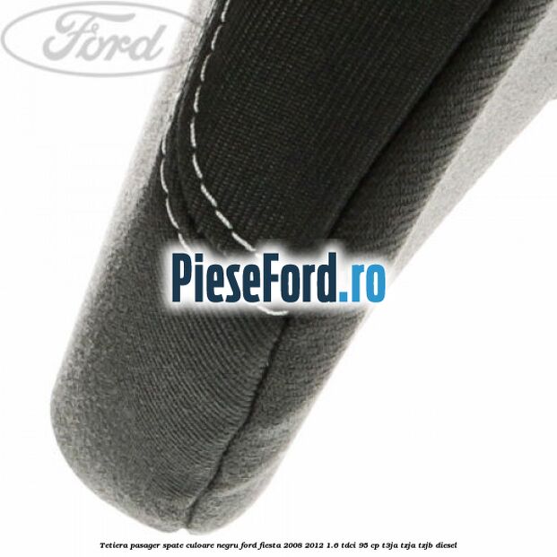 Tetiera pasager spate culoare negru Ford Fiesta 2008-2012 1.6 TDCi 95 cp T3JA, TZJA, TZJB diesel