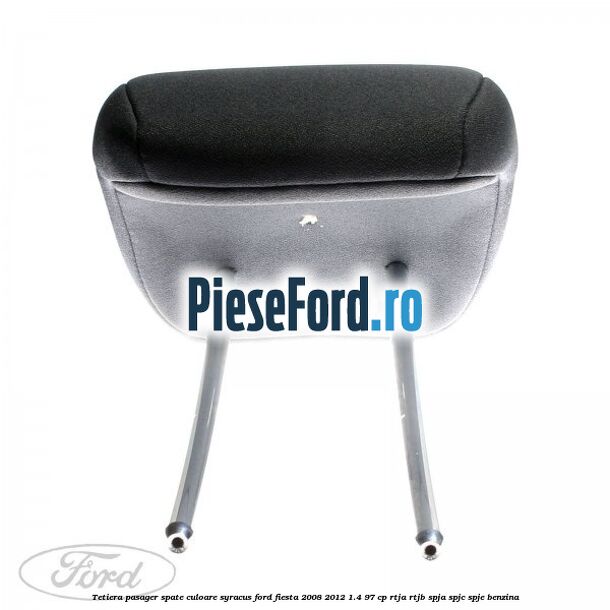 Tetiera pasager spate culoare syracus Ford Fiesta 2008-2012 1.4 97 cp RTJA, RTJB, SPJA, SPJC, SPJE benzina