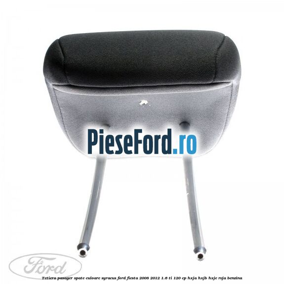 Tetiera pasager spate culoare syracus Ford Fiesta 2008-2012 1.6 Ti 120 cp HXJA, HXJB, HXJE, RVJA benzina