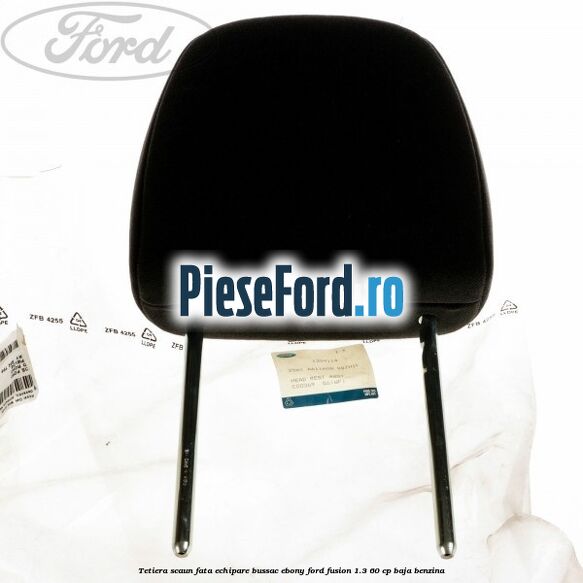 Tetiera scaun fata echipare bussac ebony Ford Fusion 1.3 60 cp BAJA benzina