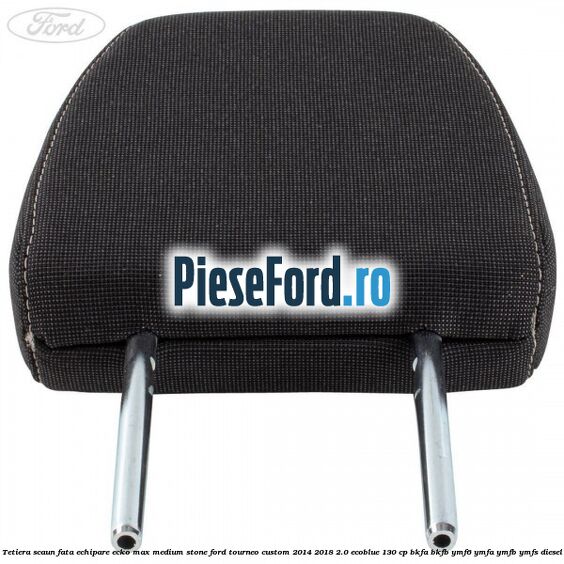 Tetiera scaun fata echipare ecko max medium stone Ford Tourneo Custom 2014-2018 2.0 EcoBlue 130 cp BKFA, BKFB, YMF6, YMFA, YMFB, YMFS diesel