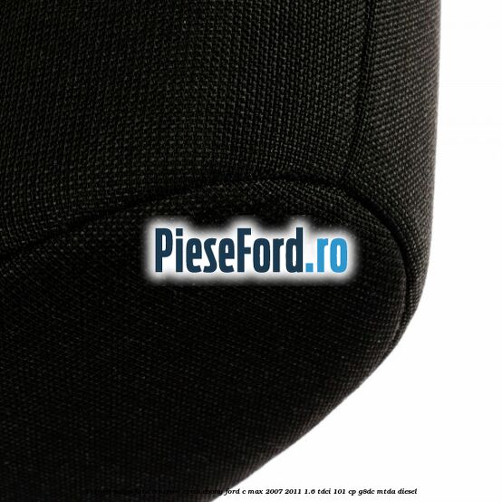 Tetiera scaun fata echipare ecrin ebony Ford C-Max 2007-2011 1.6 TDCi 101 cp G8DC, MTDA diesel