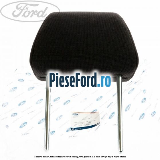 Tetiera scaun fata echipare ecrin ebony Ford Fusion 1.6 TDCi 90 cp Tetiera scaun fata echipare ecrin ebony Ford Fusion 1.6 TDCi 90 cp HHJA, HHJB diesel