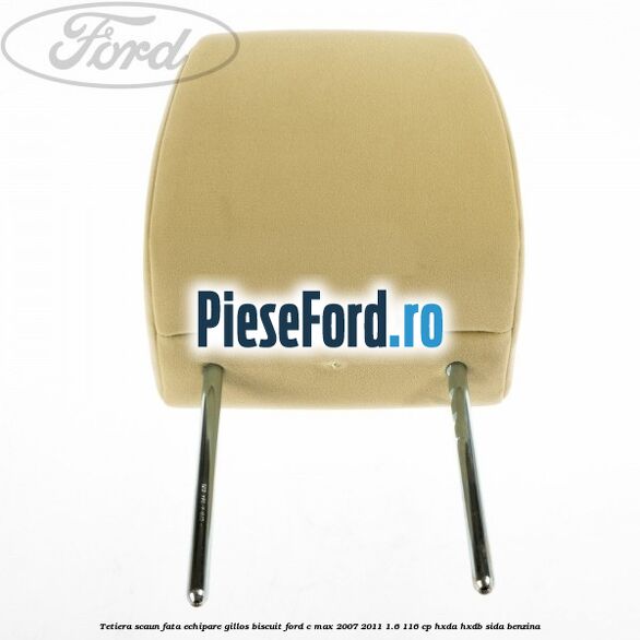 Tetiera scaun fata echipare gillos biscuit Ford C-Max 2007-2011 1.6 116 cp HXDA, HXDB, SIDA benzina