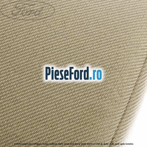 Tetiera scaun fata echipare humy medium light stone Ford Focus 2004-2007 2.0 145 cp Tetiera scaun fata echipare humy medium light stone Ford Focus 2004-2007 2.0 145 cp AODA, AODB, AODE, SYDA benzina