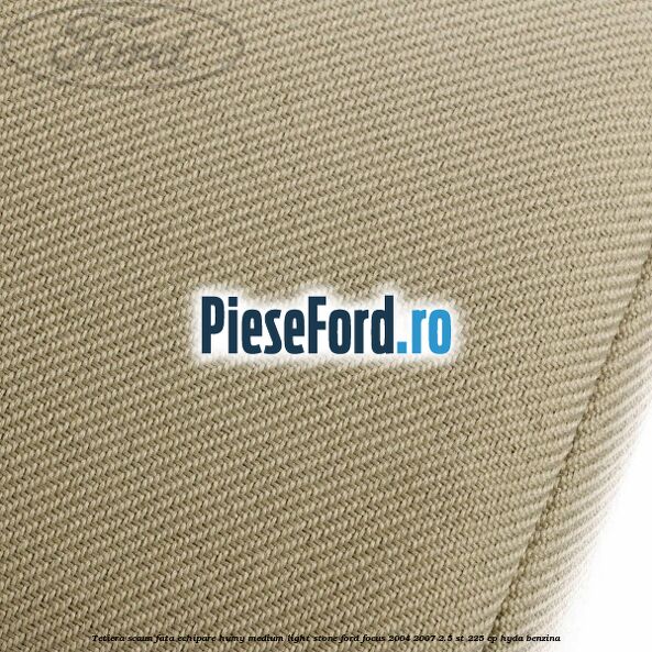 Tetiera scaun fata echipare humy medium light stone Ford Focus 2004-2007 2.5 ST 225 cp HYDA benzina