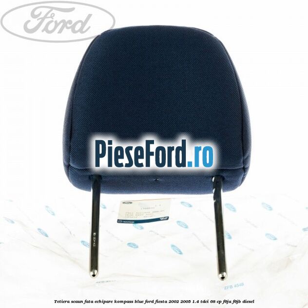 Tetiera scaun fata echipare kompass blue Ford Fiesta 2002-2005 1.4 TDCi 68 cp F6JA, F6JB diesel