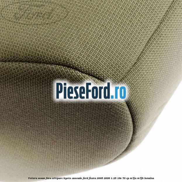 Tetiera scaun fata echipare kyoto avocado Ford Fiesta 2005-2008 1.25 16V 70 cp Tetiera scaun fata echipare kyoto avocado Ford Fiesta 2005-2008 1.25 16V 70 cp M7JA, M7JB benzina
