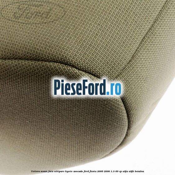 Tetiera scaun fata echipare kyoto avocado Ford Fiesta 2005-2008 1.3 69 cp A9JA, A9JB benzina