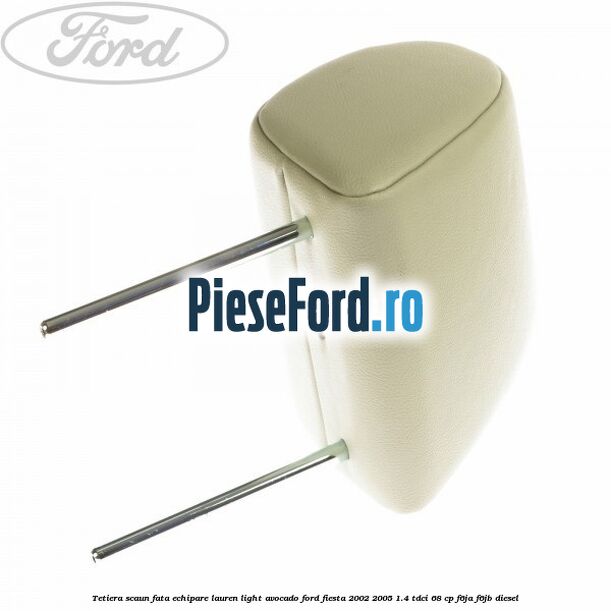 Tetiera scaun fata echipare lauren light avocado Ford Fiesta 2002-2005 1.4 TDCi 68 cp F6JA, F6JB diesel