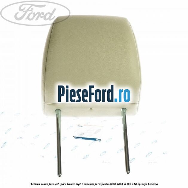Tetiera scaun fata echipare lauren light avocado Ford Fiesta 2002-2005 ST150 150 cp N4JB benzina