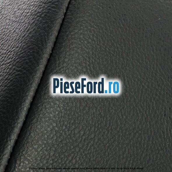 Tetiera scaun fata echipare lauren pewter Ford Fiesta 2005-2008 1.6 TDCi 90 cp HHJA, HHJB diesel