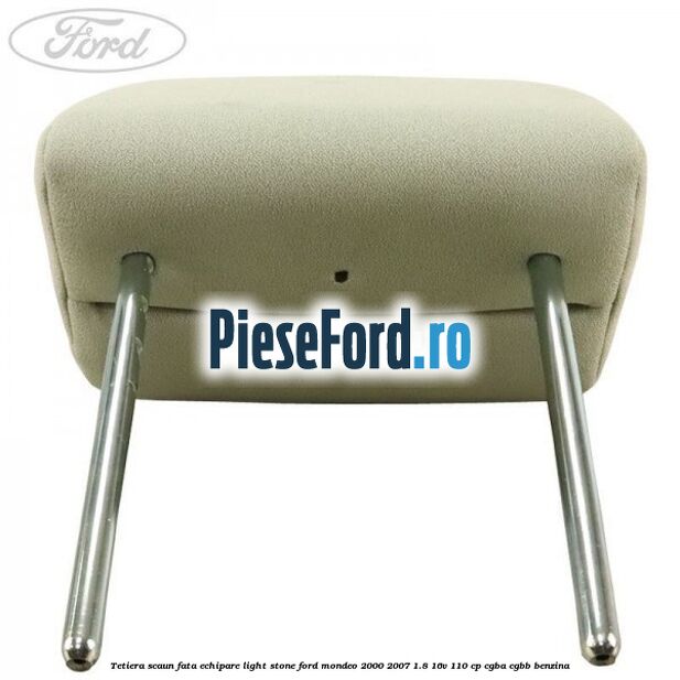 Tetiera scaun fata echipare light stone Ford Mondeo 2000-2007 1.8 16V 110 cp Tetiera scaun fata echipare light stone Ford Mondeo 2000-2007 1.8 16V 110 cp CGBA, CGBB benzina