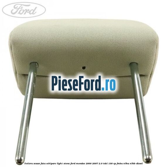 Tetiera scaun fata echipare light stone Ford Mondeo 2000-2007 2.0 TDCi 130 cp Tetiera scaun fata echipare light stone Ford Mondeo 2000-2007 2.0 TDCi 130 cp FMBA, N7BA, N7BB diesel