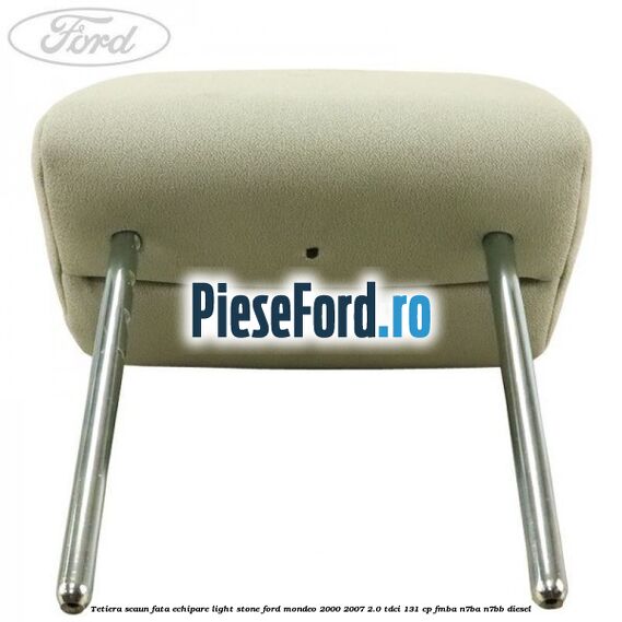 Tetiera scaun fata echipare light stone Ford Mondeo 2000-2007 2.0 TDCi 131 cp FMBA, N7BA, N7BB diesel