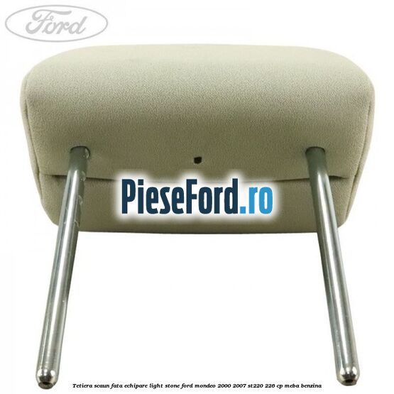 Tetiera scaun fata echipare light stone Ford Mondeo 2000-2007 ST220 226 cp MEBA benzina