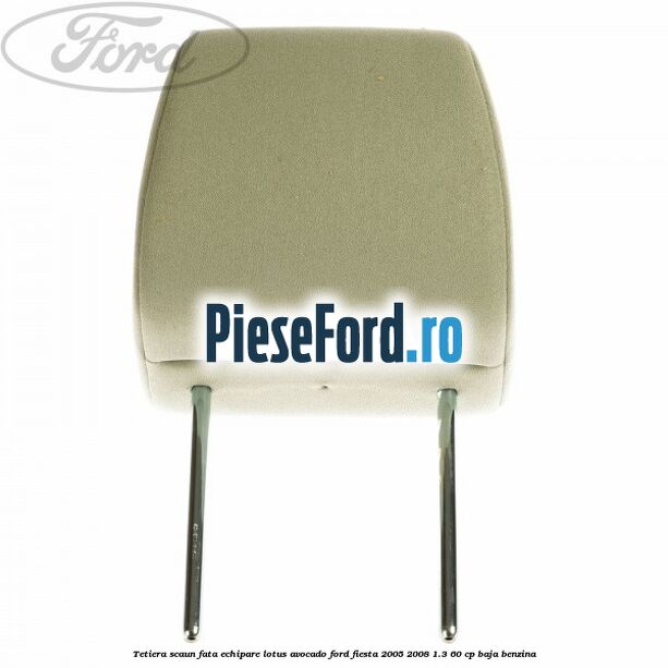 Tetiera scaun fata echipare lotus avocado Ford Fiesta 2005-2008 1.3 60 cp BAJA benzina