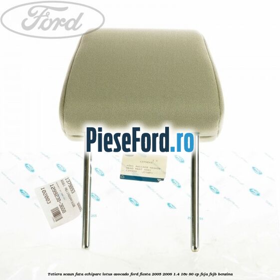 Tetiera scaun fata echipare lotus avocado Ford Fiesta 2005-2008 1.4 16V 80 cp FXJA, FXJB benzina