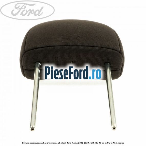 Tetiera scaun fata echipare midnight black Ford Fiesta 2002-2005 1.25 16V 70 cp M7JA, M7JB benzina