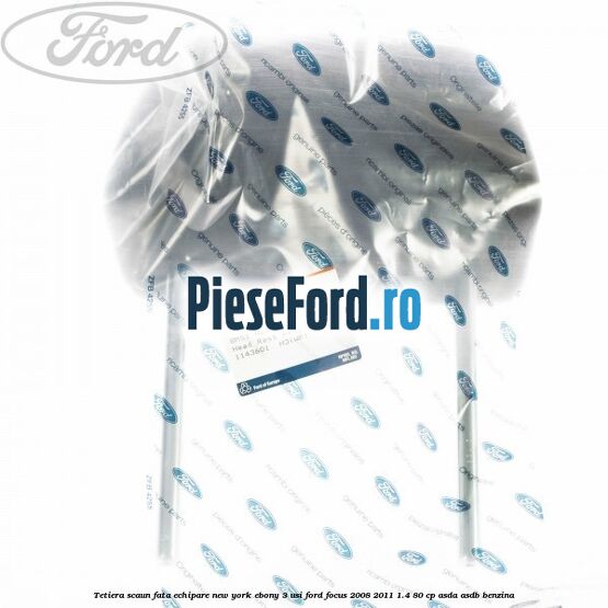 Tetiera scaun fata echipare New York ebony 3 usi Ford Focus 2008-2011 1.4 80 cp ASDA, ASDB benzina