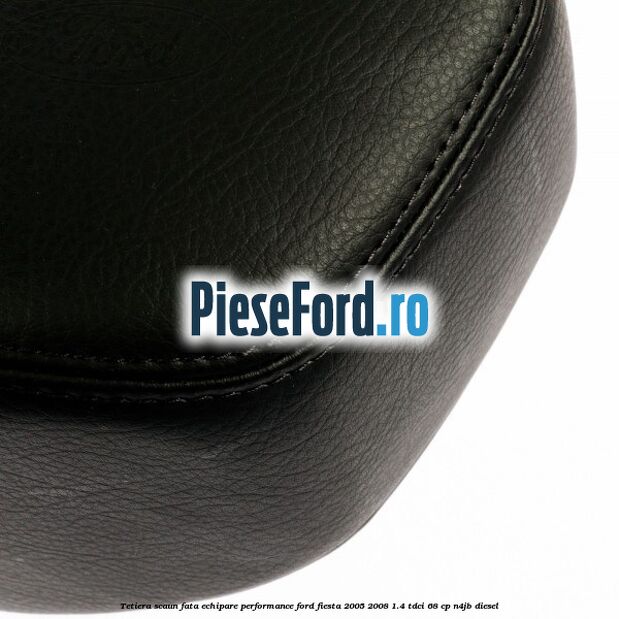 Tetiera scaun fata echipare performance Ford Fiesta 2005-2008 1.4 TDCi 68 cp Tetiera scaun fata echipare performance Ford Fiesta 2005-2008 1.4 TDCi 68 cp N4JB diesel
