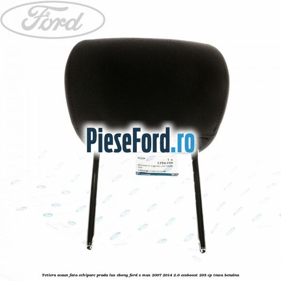 Tetiera scaun fata echipare prada lux ebony Ford S-Max 2007-2014 2.0 EcoBoost 203 cp Tetiera scaun fata echipare prada lux ebony Ford S-Max 2007-2014 2.0 EcoBoost 203 cp TNWA benzina