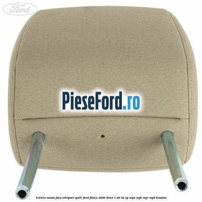 Tetiera scaun fata echipare quilt Ford Fiesta 2008-2012 1.25 82 cp SNJA, SNJB, SNJC, SNJD benzina