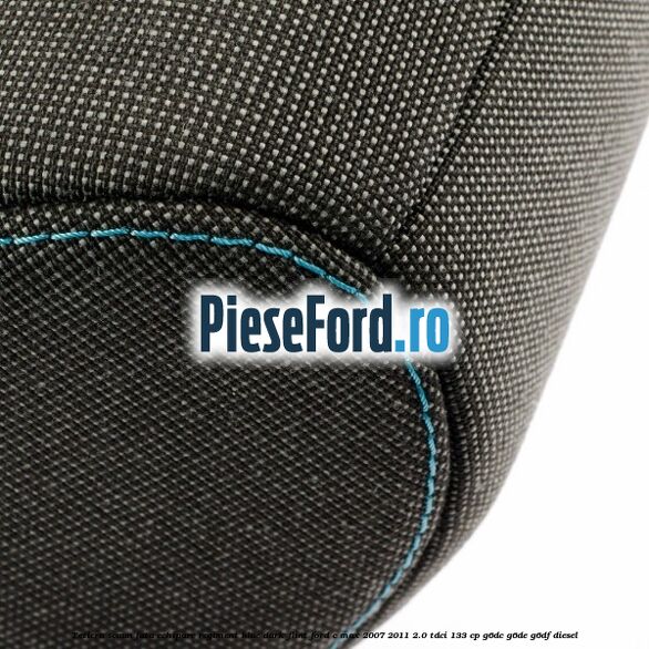 Tetiera scaun fata echipare regiment blue dark flint Ford C-Max 2007-2011 2.0 TDCi 133 cp Tetiera scaun fata echipare regiment blue dark flint Ford C-Max 2007-2011 2.0 TDCi 133 cp G6DC, G6DE, G6DF diesel