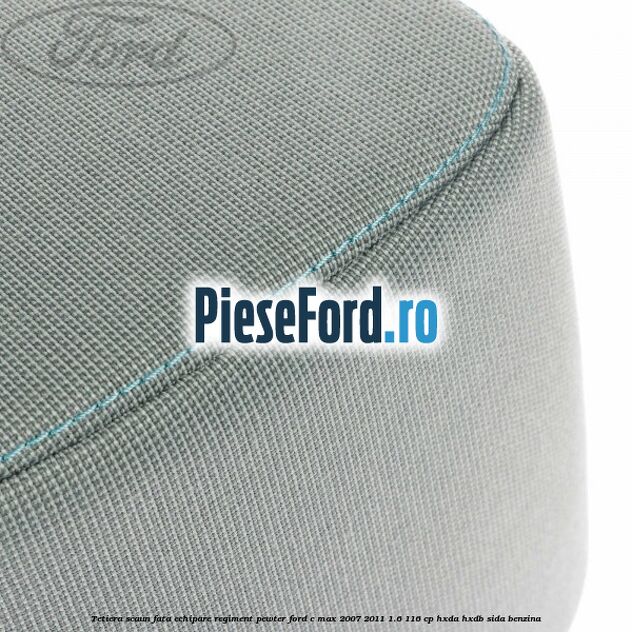 Tetiera scaun fata echipare regiment pewter Ford C-Max 2007-2011 1.6 116 cp Tetiera scaun fata echipare regiment pewter Ford C-Max 2007-2011 1.6 116 cp HXDA, HXDB, SIDA benzina