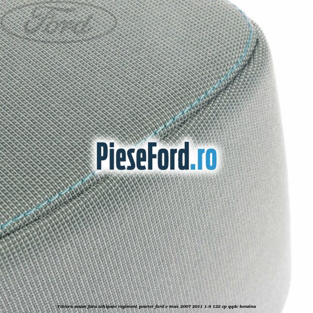 Tetiera scaun fata echipare regiment pewter Ford C-Max 2007-2011 1.8 122 cp Tetiera scaun fata echipare regiment pewter Ford C-Max 2007-2011 1.8 122 cp QQDC benzina