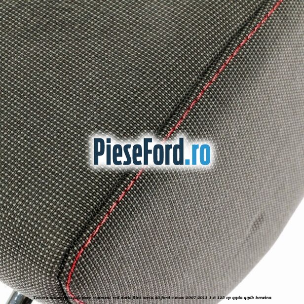 Tetiera scaun fata echipare regiment red dark flint seria 45 Ford C-Max 2007-2011 1.8 125 cp QQDA, QQDB benzina