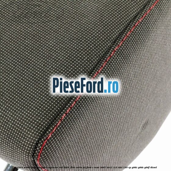 Tetiera scaun fata echipare regiment red dark flint seria 45 Ford C-Max 2007-2011 2.0 TDCi 133 cp G6DC, G6DE, G6DF diesel