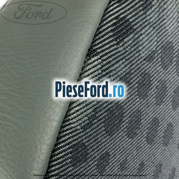 Tetiera scaun fata echipare tomy lichen Ford Transit 2006-2014 2.2 TDCi 130 cp QWFA diesel