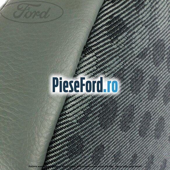 Tetiera scaun fata echipare tomy lichen Ford Transit 2006-2014 2.4 TDCi 100 cp Tetiera scaun fata echipare tomy lichen Ford Transit 2006-2014 2.4 TDCi 100 cp PHFA, PHFC diesel