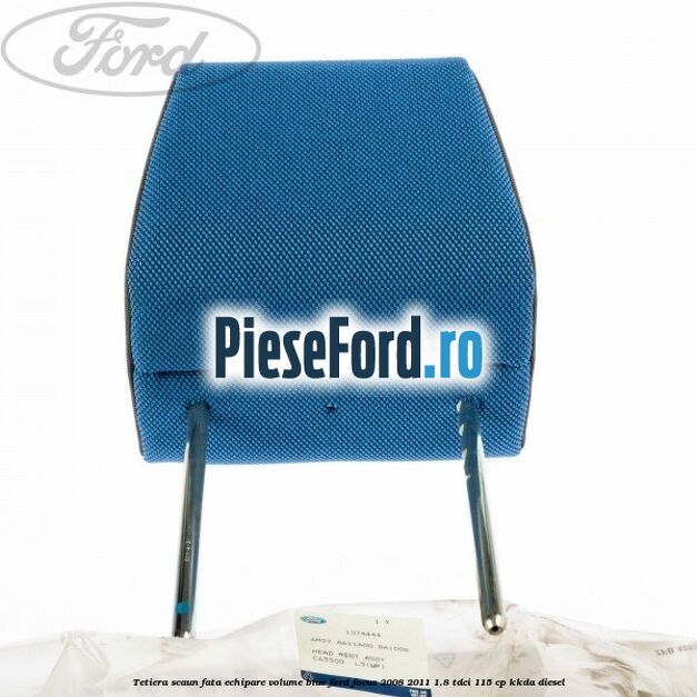 Tetiera scaun fata echipare volume blue Ford Focus 2008-2011 1.8 TDCi 115 cp Tetiera scaun fata echipare volume blue Ford Focus 2008-2011 1.8 TDCi 115 cp KKDA diesel