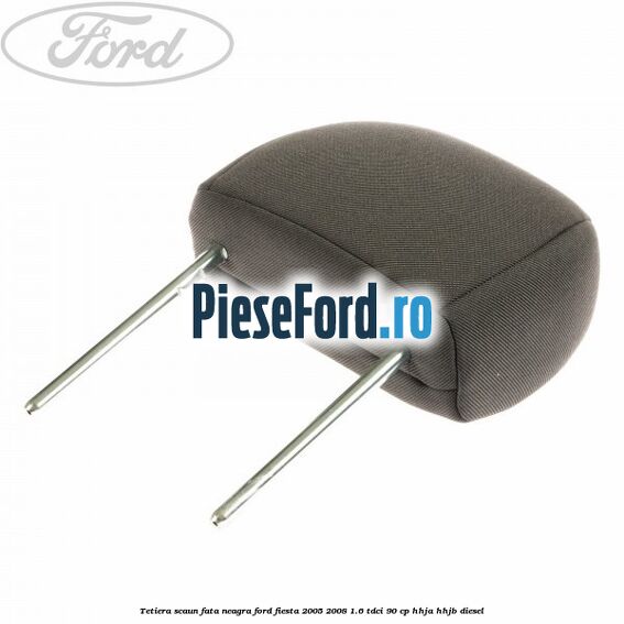 Tetiera scaun fata neagra Ford Fiesta 2005-2008 1.6 TDCi 90 cp HHJA, HHJB diesel
