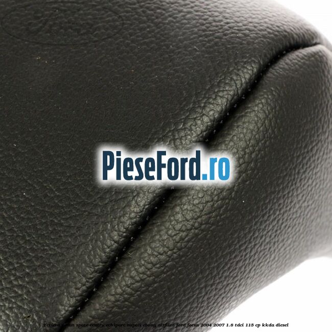 Tetiera scaun spate centru echipare napoli ebony airfiled Ford Focus 2004-2007 1.8 TDCi 115 cp KKDA diesel