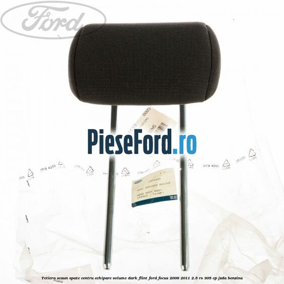 Tetiera scaun spate centru echipare volume dark flint Ford Focus 2008-2011 2.5 RS 305 cp JZDA benzina
