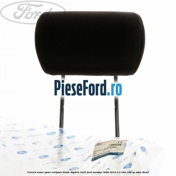 Tetiera scaun spate echipare black daphne twill Ford Mondeo 2008-2014 2.0 TDCi 130 cp AZBA diesel