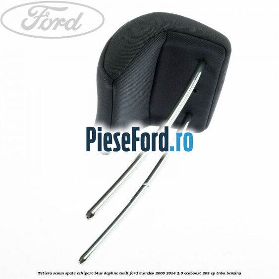 Tetiera scaun spate echipare blue daphne twill Ford Mondeo 2008-2014 2.0 EcoBoost 203 cp TNBA benzina
