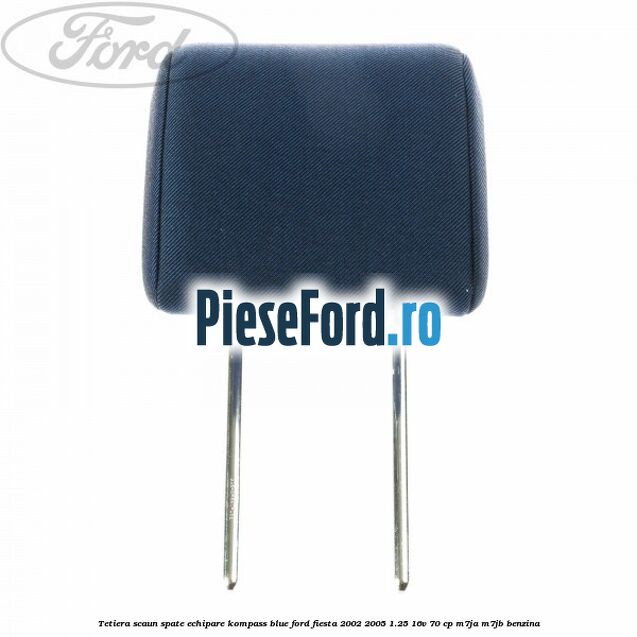 Tetiera scaun spate echipare kompass blue Ford Fiesta 2002-2005 1.25 16V 70 cp M7JA, M7JB benzina