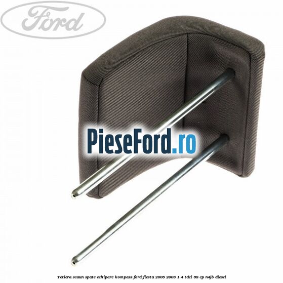 Tetiera scaun spate echipare kompass Ford Fiesta 2005-2008 1.4 TDCi 68 cp Tetiera scaun spate echipare kompass Ford Fiesta 2005-2008 1.4 TDCi 68 cp N4JB diesel