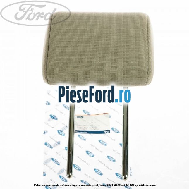 Tetiera scaun spate echipare kyoto avocado Ford Fiesta 2005-2008 ST150 150 cp N4JB benzina