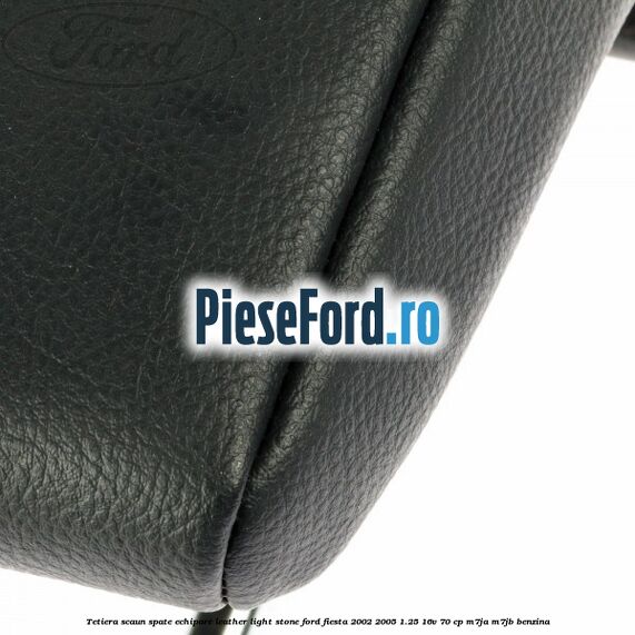 Tetiera scaun spate echipare leather light stone Ford Fiesta 2002-2005 1.25 16V 70 cp M7JA, M7JB benzina