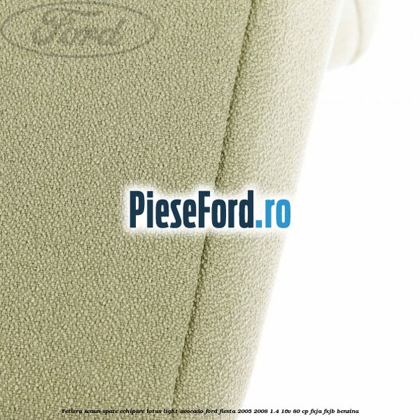 Tetiera scaun spate echipare lotus light avocado Ford Fiesta 2005-2008 1.4 16V 80 cp FXJA, FXJB benzina